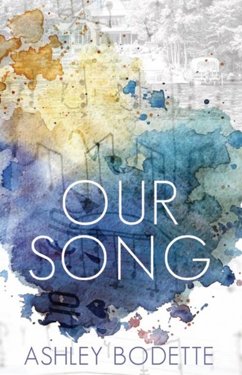 Cover of the book Our Song by Ashley Bodette, From the Ashes Press