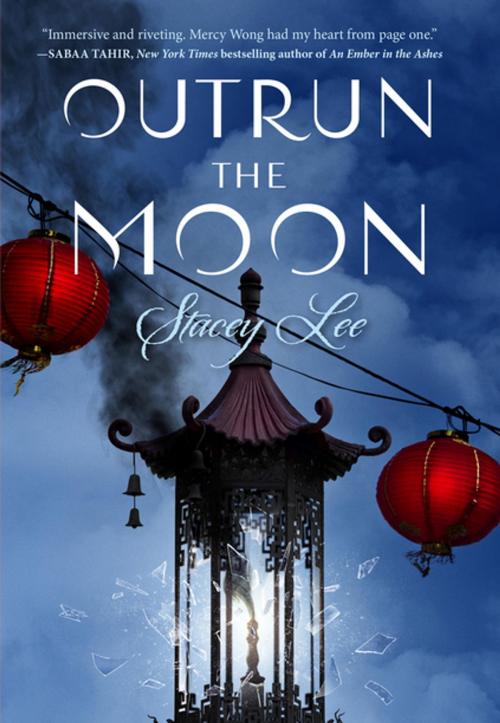 Cover of the book Outrun the Moon by Stacey Lee, Penguin Young Readers Group