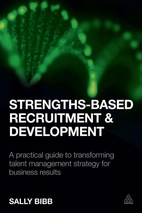 Cover of the book Strengths-Based Recruitment and Development by Sally Bibb, Kogan Page