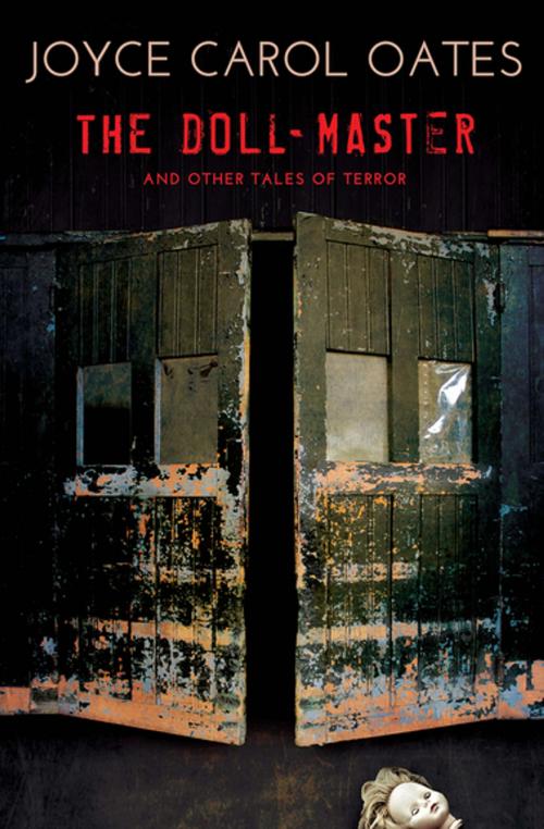 Cover of the book The Doll-Master by Joyce Carol Oates, Grove Atlantic