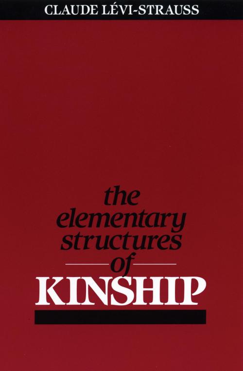 Cover of the book The Elementary Structures of Kinship by Claude Levi-Strauss, Beacon Press