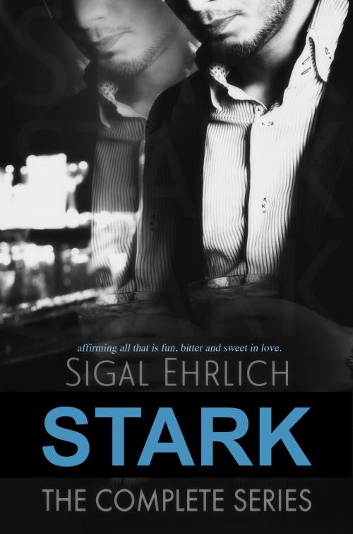 Cover of the book The Stark Series by Sigal Ehrlich, Sigal Ehrlich