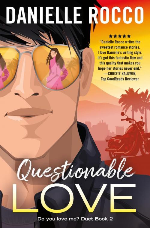 Cover of the book Questionable Love by Danielle Rocco, Danielle M. Rocco