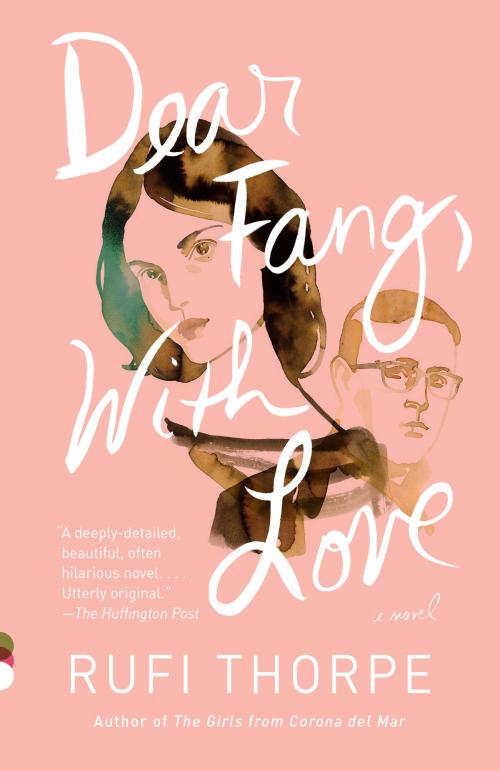 Cover of the book Dear Fang, With Love by Rufi Thorpe, Knopf Doubleday Publishing Group