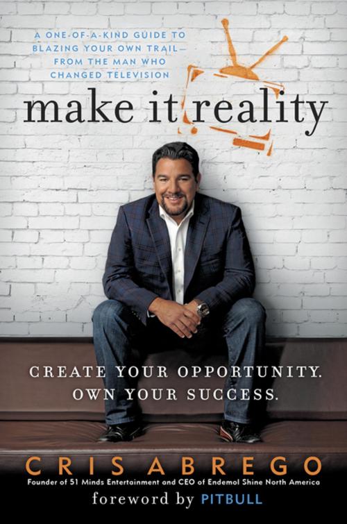 Cover of the book Make It Reality by Cris Abrego, Penguin Publishing Group