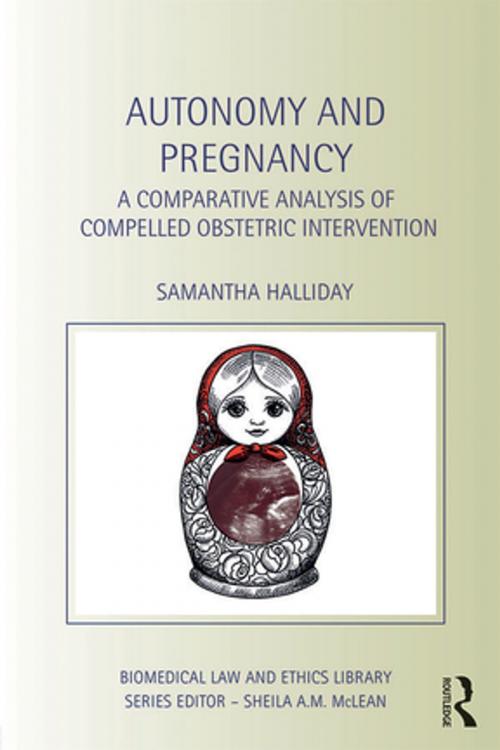 Cover of the book Autonomy and Pregnancy by Sam Halliday, Taylor and Francis