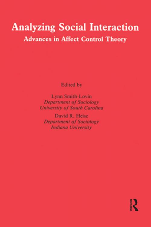 Cover of the book Analyzing Social Interaction by Lynn Smith-Lovin, David R. Heise, Taylor and Francis