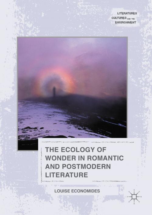 Cover of the book The Ecology of Wonder in Romantic and Postmodern Literature by Louise Economides, Palgrave Macmillan US