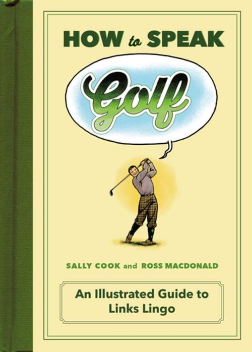 Cover of the book How to Speak Golf by Sally Cook, Flatiron Books