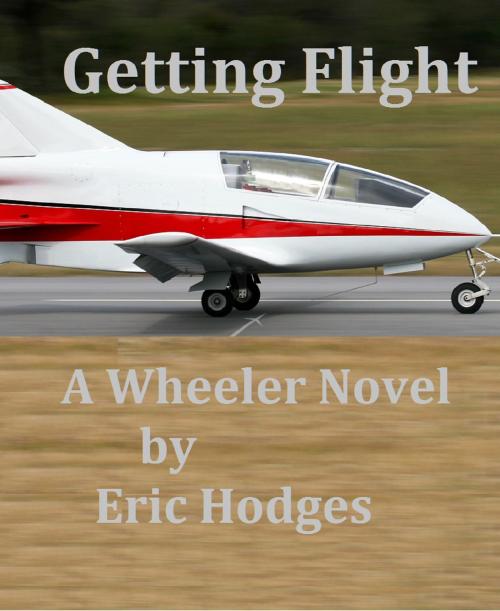 Cover of the book Getting Flight by Eric Hodges, Eric Hodges