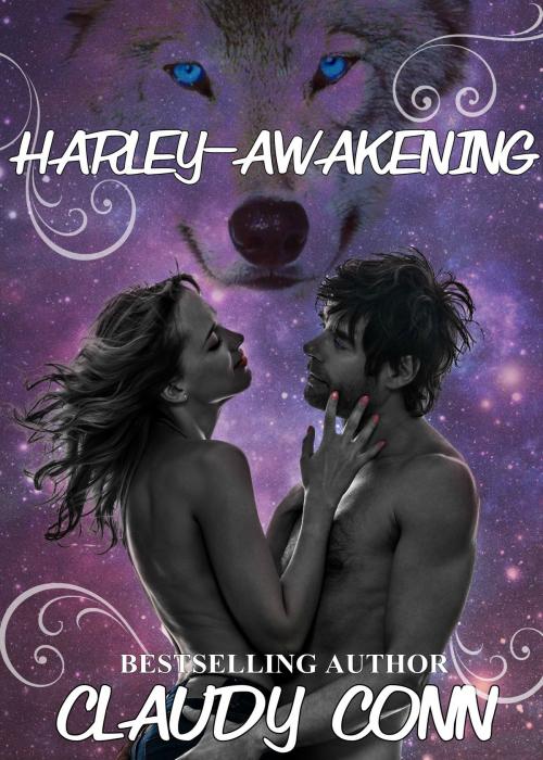 Cover of the book Harley-Awakening by Claudy Conn, Claudy Conn