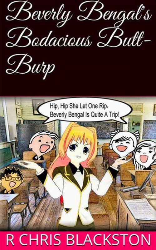 Cover of the book Beverly Bengals Bodacious Butt Burp by R Chris Blackston, R Chris Blackston