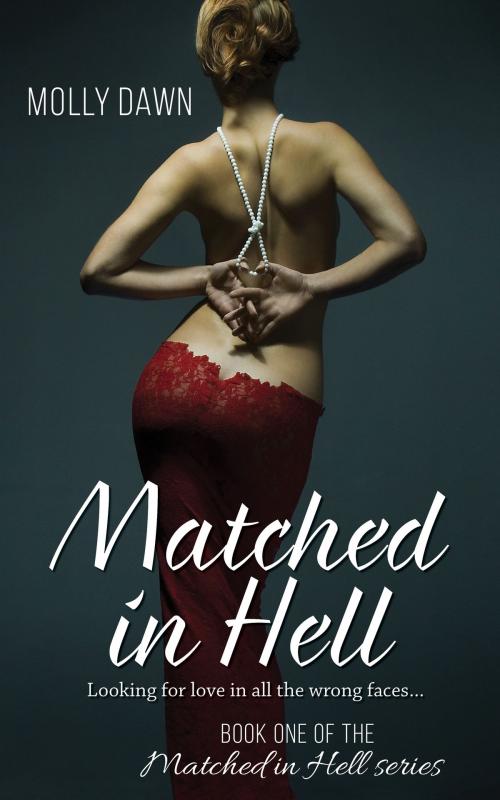 Cover of the book Matched in Hell: Book One of the Matched in Hell series by Molly Dawn, Molly Dawn