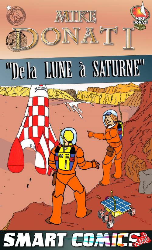 Cover of the book De la Lune à Saturne by Mike Donati, Mike Donati