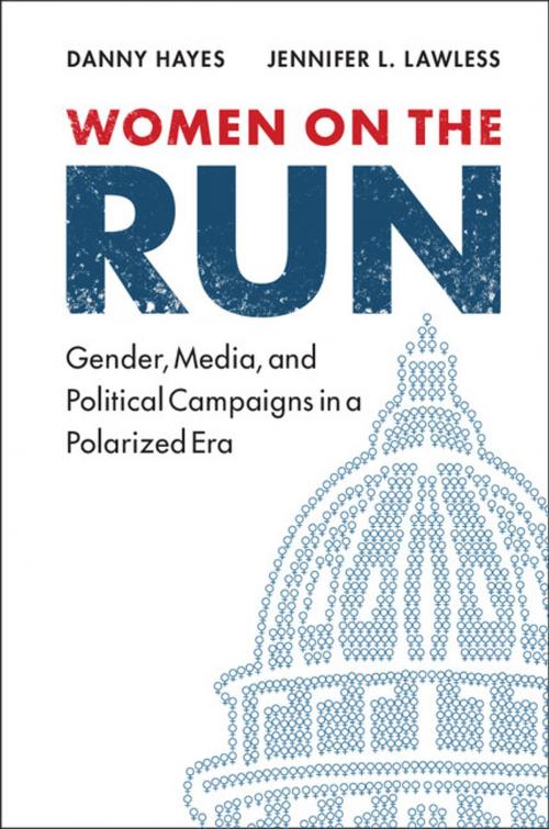 Cover of the book Women on the Run by Danny Hayes, Jennifer L. Lawless, Cambridge University Press