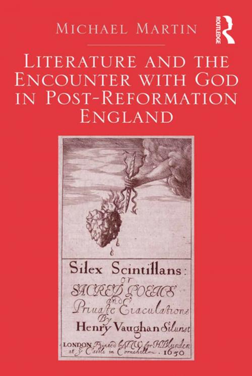 Cover of the book Literature and the Encounter with God in Post-Reformation England by Michael Martin, Taylor and Francis