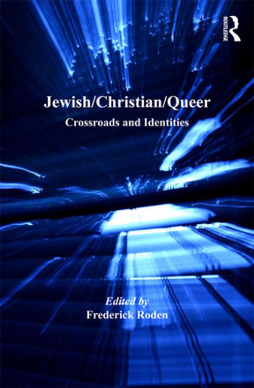 Cover of the book Jewish/Christian/Queer by , Taylor and Francis