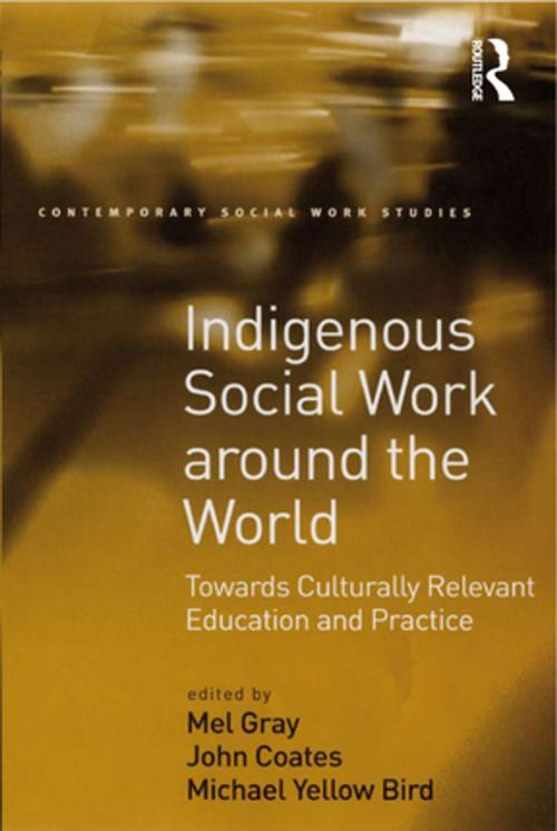 Cover of the book Indigenous Social Work around the World by John Coates, Taylor and Francis