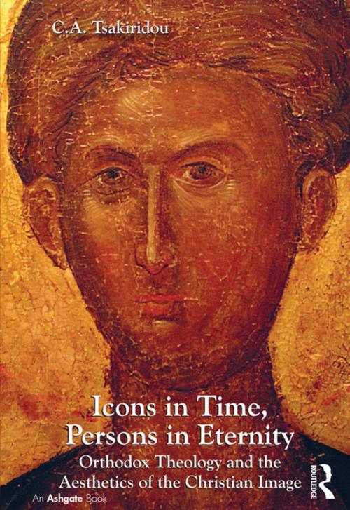 Cover of the book Icons in Time, Persons in Eternity by C.A. Tsakiridou, Taylor and Francis