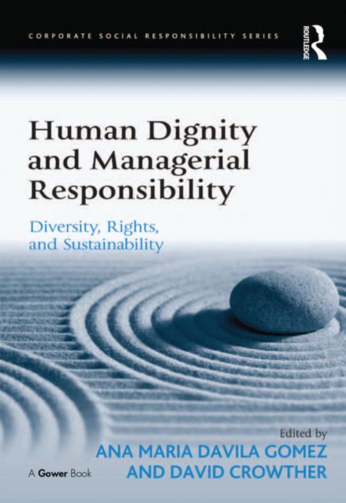 Cover of the book Human Dignity and Managerial Responsibility by Ana Maria Davila Gomez, Taylor and Francis