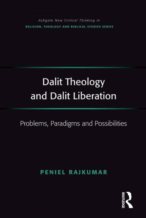 Cover of the book Dalit Theology and Dalit Liberation by Peniel Rajkumar, Taylor and Francis