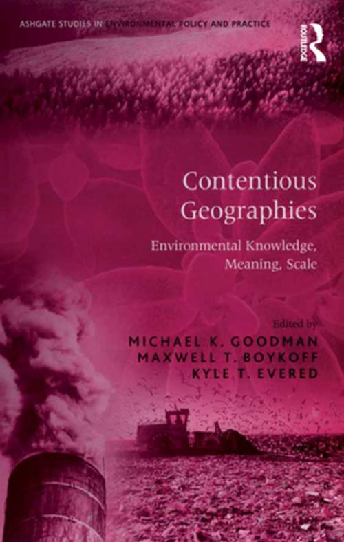Cover of the book Contentious Geographies by Maxwell T. Boykoff, Taylor and Francis