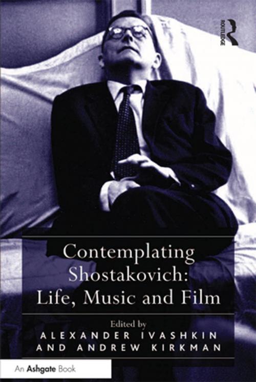 Cover of the book Contemplating Shostakovich: Life, Music and Film by Andrew Kirkman, Taylor and Francis