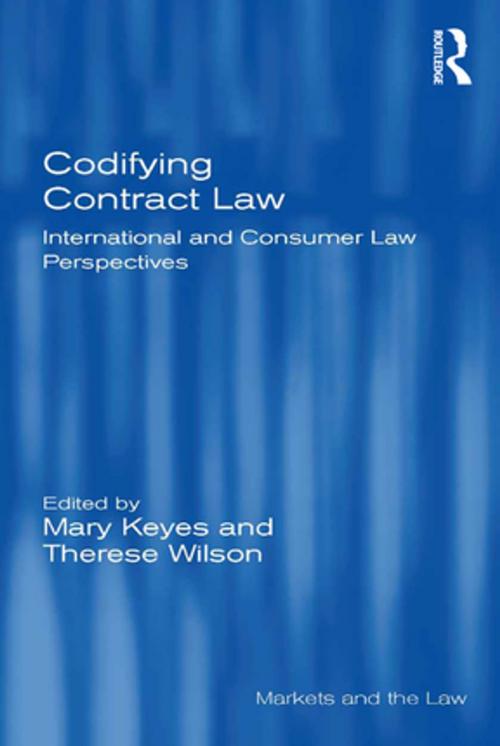 Cover of the book Codifying Contract Law by Mary Keyes, Therese Wilson, Taylor and Francis