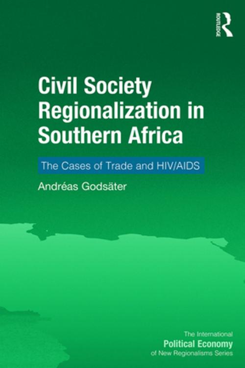 Cover of the book Civil Society Regionalization in Southern Africa by Andréas Godsäter, Taylor and Francis