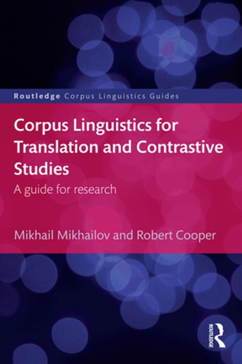 Cover of the book Corpus Linguistics for Translation and Contrastive Studies by Mikhail Mikhailov, Robert Cooper, Taylor and Francis