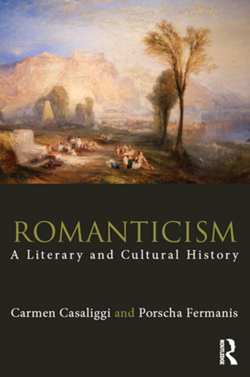 Cover of the book Romanticism by Carmen Casaliggi, Porscha Fermanis, Taylor and Francis