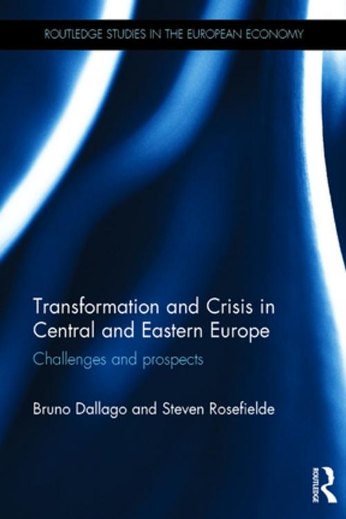 Cover of the book Transformation and Crisis in Central and Eastern Europe by Bruno Dallago, Steven Rosefielde, Taylor and Francis