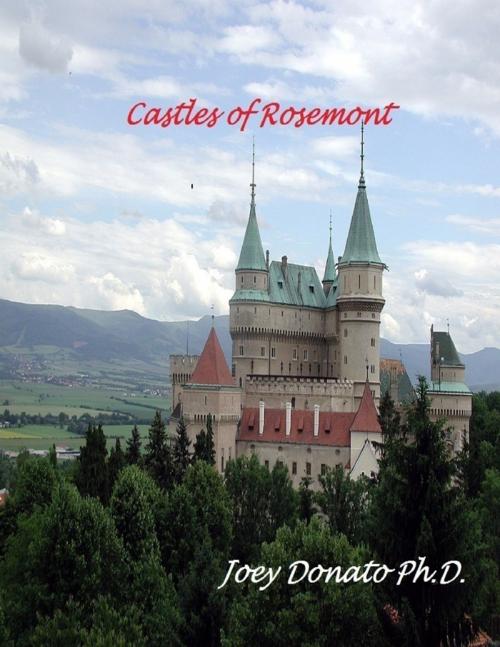 Cover of the book Castles of Rosemont by Joey Donato Ph.D., Lulu.com