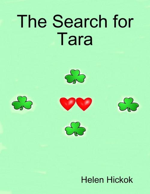 Cover of the book The Search for Tara by Helen Hickok, Lulu.com