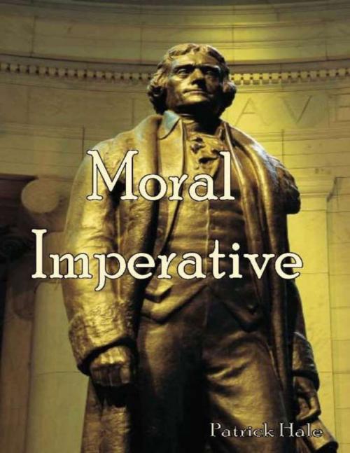 Cover of the book Moral Imperative by Patrick Hale, Lulu.com