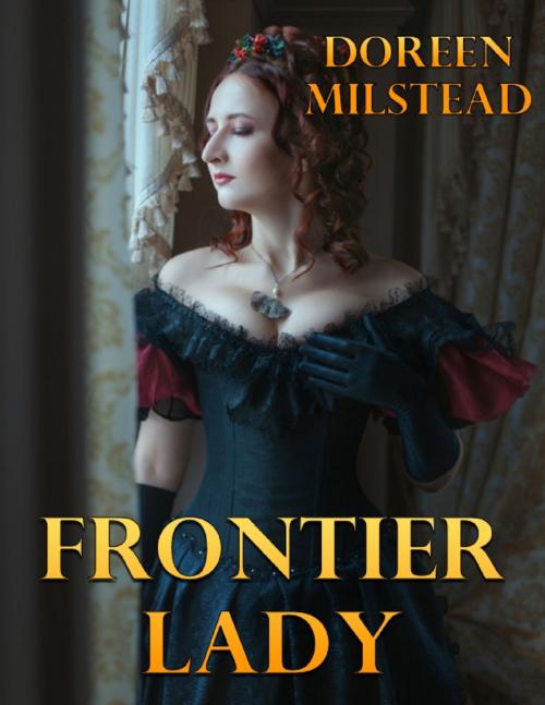 Cover of the book Frontier Lady by Doreen Milstead, Lulu.com