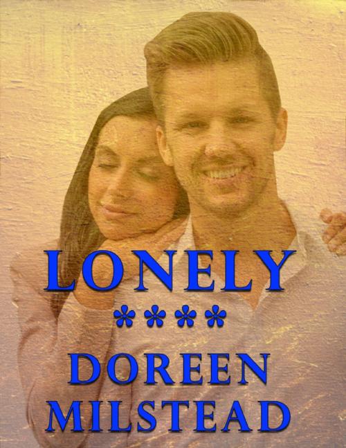Cover of the book Lonely by Doreen Milstead, Lulu.com