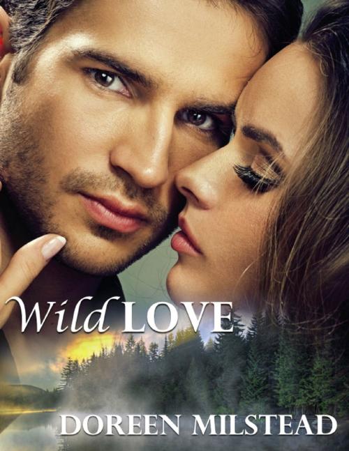 Cover of the book Wild Love by Doreen Milstead, Lulu.com