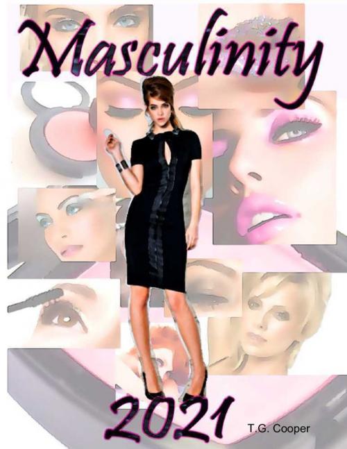 Cover of the book Masculinity 2021 by T.G. Cooper, Lulu.com