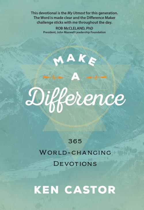 Cover of the book Make a Difference by Ken Castor, BroadStreet Publishing Group, LLC