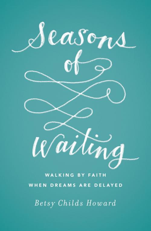 Cover of the book Seasons of Waiting by Betsy Childs Howard, Crossway