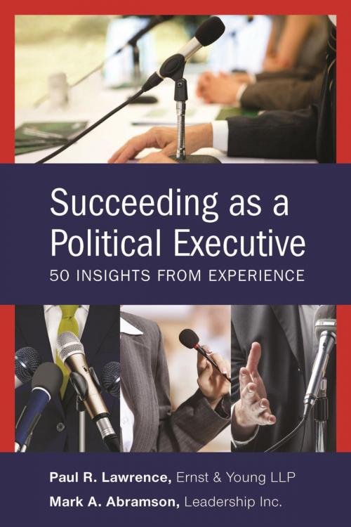 Cover of the book Succeeding as a Political Executive by Mark A. Abramson, Paul R. Lawrence, Rowman & Littlefield Publishers