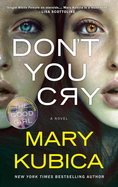 Cover of the book Don't You Cry by Mary Kubica, MIRA Books