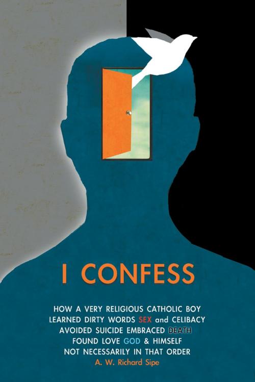 Cover of the book I Confess by A.W.Richard Sipe, FriesenPress