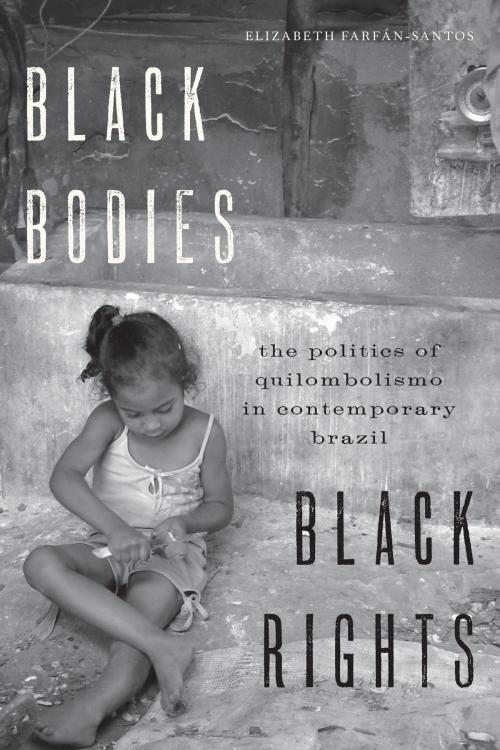 Cover of the book Black Bodies, Black Rights by Elizabeth Farfán-Santos, University of Texas Press