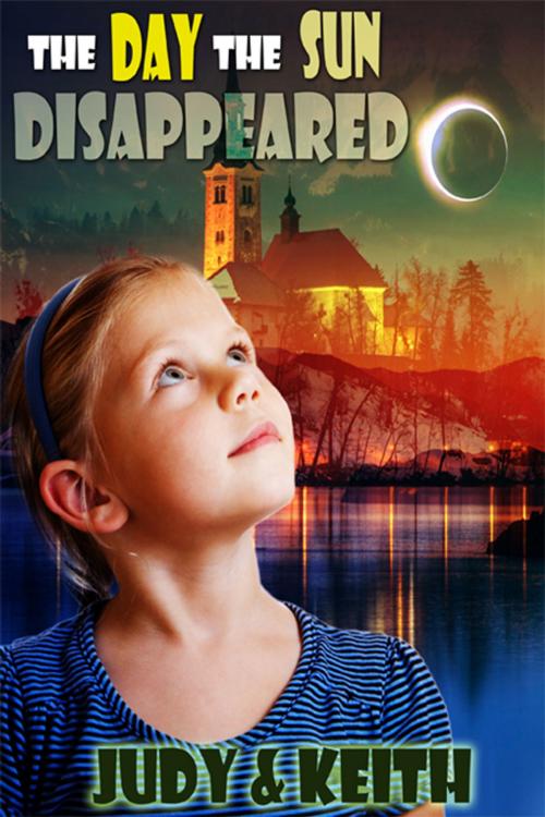 Cover of the book The Day the Sun Disappeared by Judy, Keith, eXtasy Books Inc