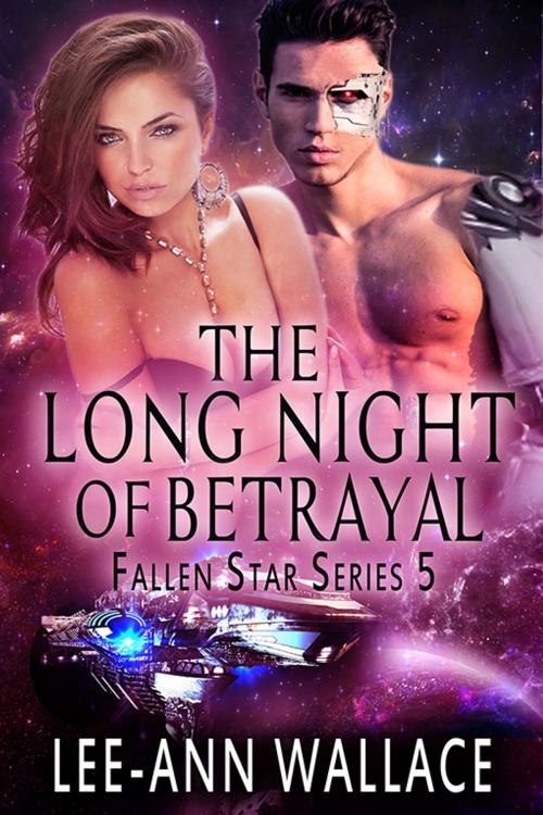 Cover of the book The Long Night of Betrayal by Lee-Ann Wallace, eXtasy Books Inc