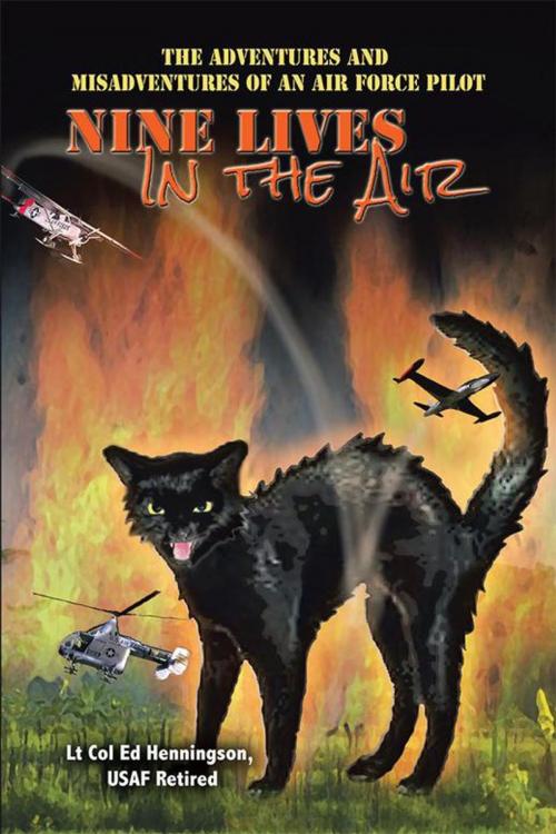 Cover of the book Nine Lives in the Air by Ed Henningson, Trafford Publishing