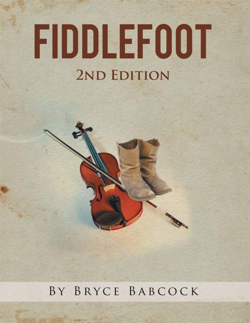 Cover of the book Fiddlefoot by Bryce Babcock, Xlibris US