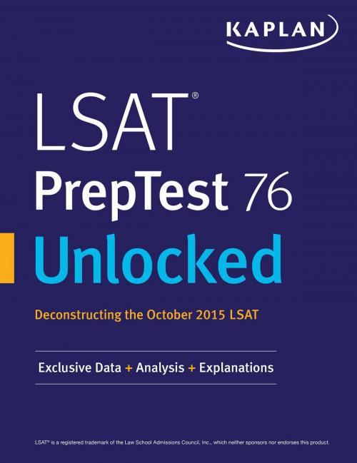 Cover of the book LSAT PrepTest 76 Unlocked by Kaplan Test Prep, Kaplan Publishing